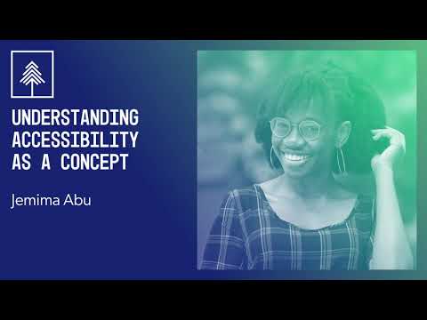Understanding Accessibility as a Concept | Jemima Abu | CascadiaJS 2020